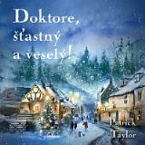 Brousek Otakar Taylor: Doktore, astn a vesel!