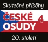 Various esk osudy 4 - Skuten pbhy 20. stolet