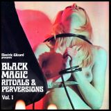 Electric Wizard Black Magic Rituals & Perversions Vol.1