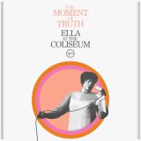 Fitzgerald Ella Moment Of Truth: Ella At The Coliseum (1967)