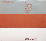 V/A-Hypnotised: A Journey Through American Trance Music (1992 - 2002)