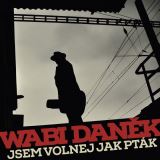 Dank Wabi Jsem volnej jak ptk