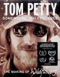 Petty Tom Somewhere You Feel Free - The Making Of Wildflowers