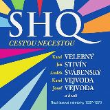 SHQ SHQ a host: Cestou necestou - Rozhlasov nahrvky 1967-1970