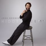 Groban Josh Hidden Gems
