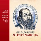 Strejček Alfred Jan A. Komenský: Štěstí národa