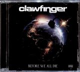 Clawfinger Before We All Die