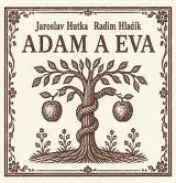 Hutka Jaroslav Adam a Eva