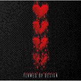 Earache Flawed By Design