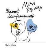 Kundera Milan Kundera: Slavnost bezvýznamnosti