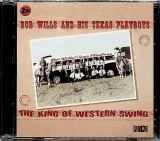 Wills Bob & His Texas Playboys King Of Westerb Swing