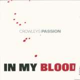 Crowleys Passion In My Blood
