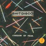 Shitdisco Kingdom Of Fear