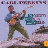 Perkins Carl Country Boy's Dream