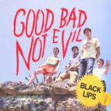 Black Lips Good Bad Not Evil