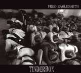 Eaglesmith Fred Tinderbox