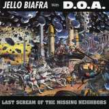 Biafra Jello & D.O.A. Last Scream of the Missing Neighbors