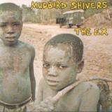 Ex Mudbird Shivers