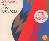 Fiery Furnaces Remember - Ltd.