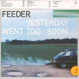 Feeder Yesterday Went Too Soon