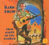 Snow Hank Snow South Of The Border