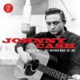Cash Johnny Johnny Cash and the Music That Inspired "Walk the Line"