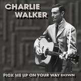 Walker Charlie Pick Me Up On Your Way