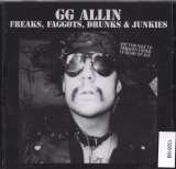 Allin G.G. Freaks, Faggots, Drunks & Junkies