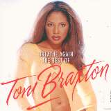 Braxton Toni Breathe Again: Best Of