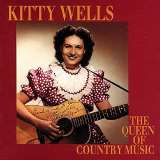 Wells Kitty Queen Of Country Music