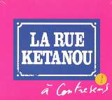 La Rue Ketanou A Contresens