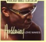 Haddaway Love Makes