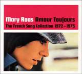 Roos Mary Amour Toujours: The French Song Collection 1972-1975