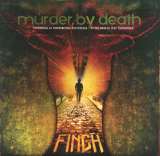 Murder By Death 10' - Finch