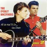 Everly Brothers All We Had To Do Is Dream