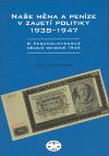 Libri Nae mna a penze v zajet politiky 1938-1947