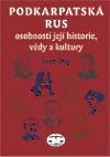 Libri Podkarpatsk Rus - osobnosti jej historie, vdy a kultury