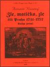 Novotn Antonn Zle, matiko, zle ili Praha 1741-1757. Kniha prvn