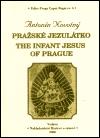 Novotn Antonn Prask Jezultko / The Infant Jesus of Prague