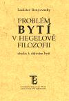 Karolinum Problm byt v Hegelov filozofii