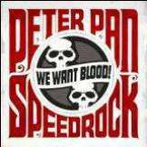 Peter Pan Speedrock We Want Blood!