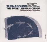 Liebman Dave -Group- Turnaround - Music Of Ornette Coleman