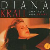 Krall Diana Only Trust Your Heart
