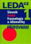 Leda Slovnk esk frazeologie a idiomatiky 1 - Pirovnn