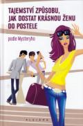 Tajemstv� zp�sobu jak dostat kr�snou �enu do postele podle Mysteryho