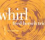 Hersch Fred -Trio- Whirl