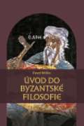 Pavel Mervart vod do byzantsk filosofie