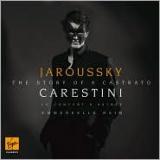 Jaroussky Philippe Carestini - The Story of a Castrato