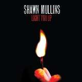 Mullins Shawn Light You Up