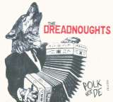 Dreadnoughts Polka's Not Dead